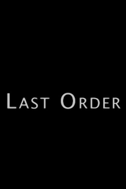 Movie poster for Last Order (2011)