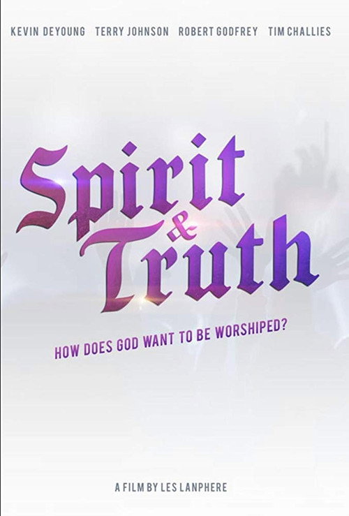 Movie poster for Spirit & Truth (2019)