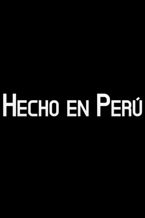 Movie poster for Hecho en Perú (2015)