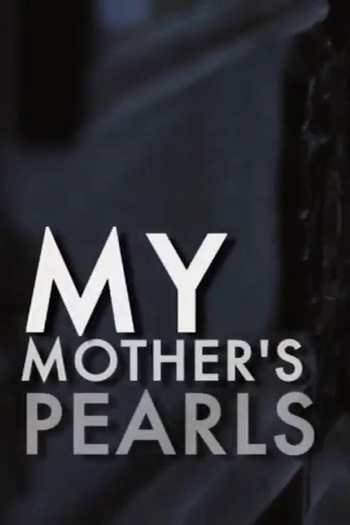 Movie poster for My Mother's Pearls (2014)