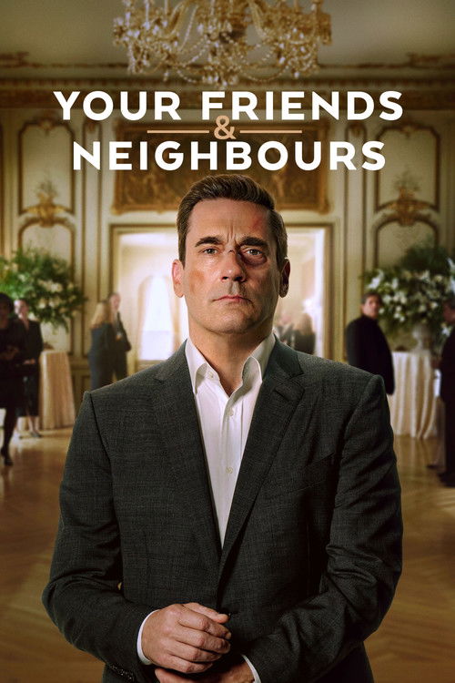 Your Friends & Neighbors poster