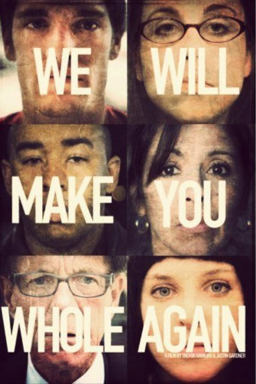 Movie poster for We Will Make You Whole Again (2010)