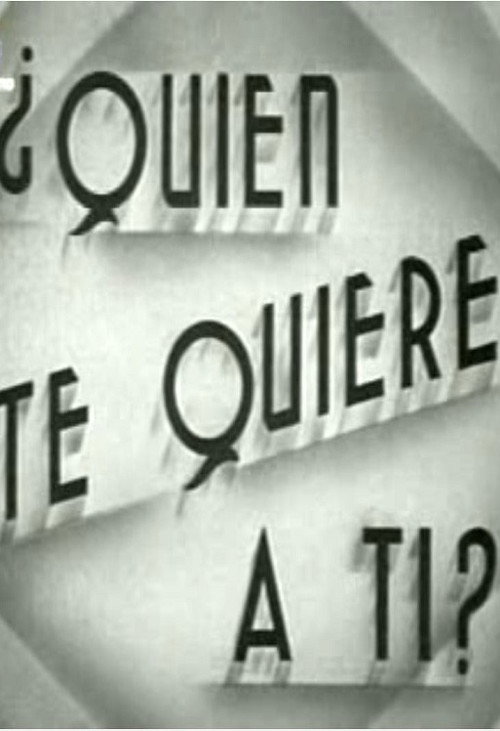 Movie poster for ¿Quién te quiere a tí? (1942)