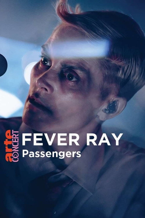 Movie poster for Fever Ray in Passengers - ARTE Concert (2023)
