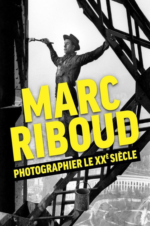 Movie poster for Marc Riboud, photographier le XXème siècle (2023)