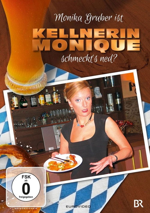 Movie poster for Monika Gruber ist Kellnerin Monique - Schmeckt's ned? (2006)