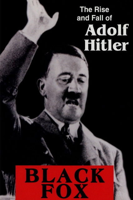 Movie poster for Black Fox: The Rise and Fall of Adolf Hitler (1962)