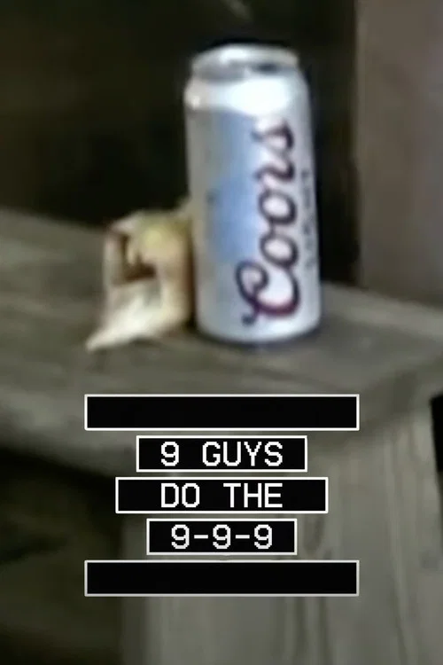 Movie poster for 9 Guys Do The 999 (2024)