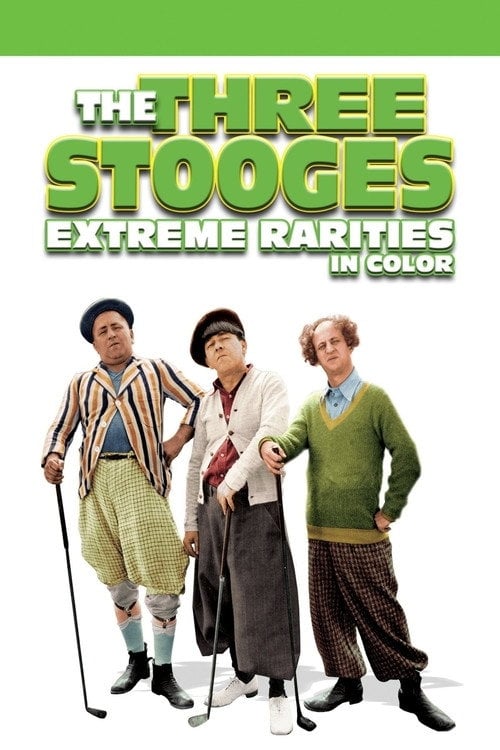 Movie poster for The Three Stooges: Extreme Rarities (1932)