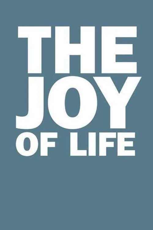 Movie poster for The Joy of Life (2005)