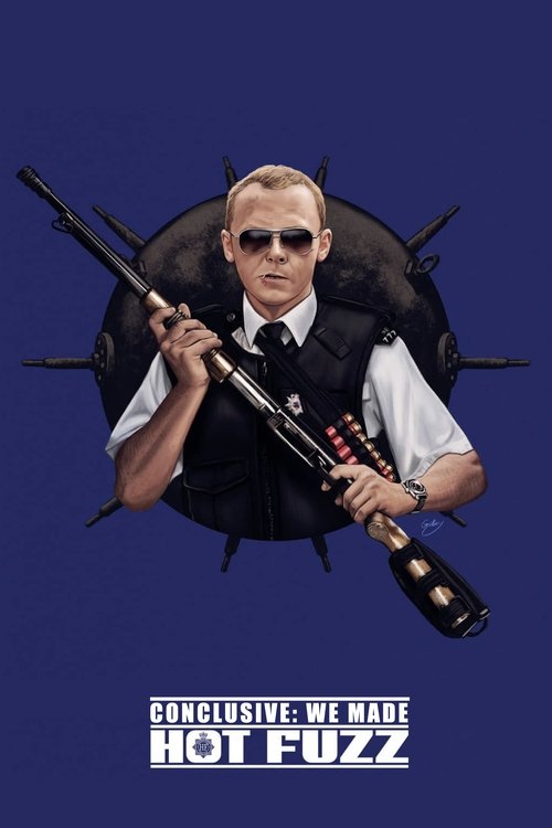 Movie poster for Conclusive: We Made Hot Fuzz (2007)