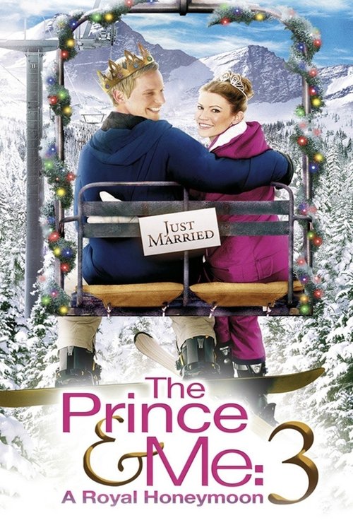 Movie poster for The Prince & Me: A Royal Honeymoon (2008)