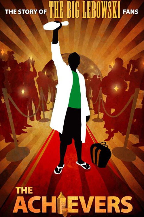 The Achievers: The Story of the Lebowski Fans poster