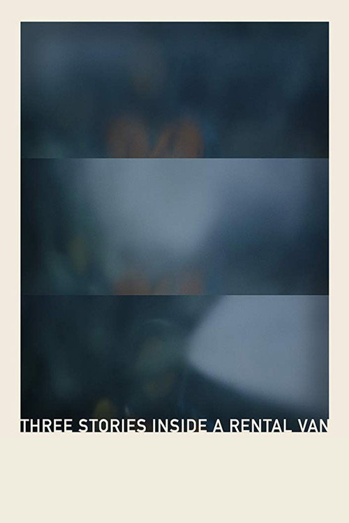 Movie poster for Three Stories Inside a Rental Van (2019)