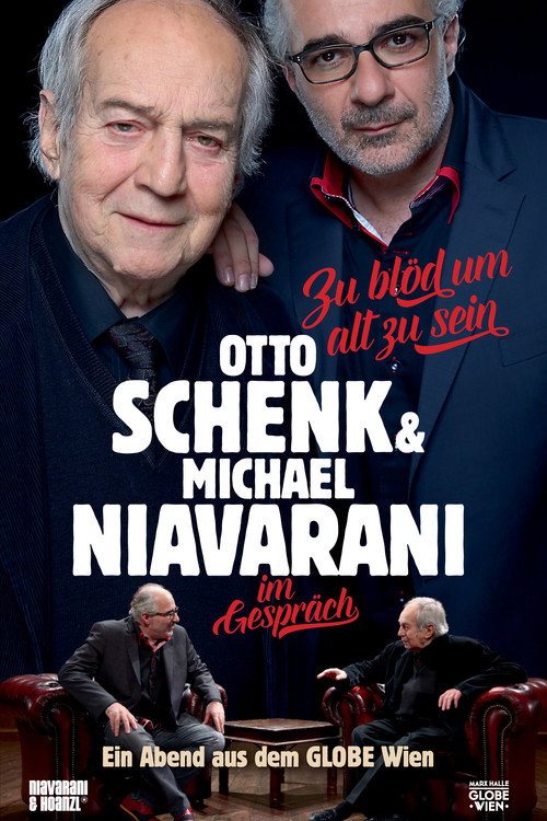 Movie poster for Zu Blöd um Alt zu sein: Otto Schenk & Michael Niavarani im Gespräch (2016)