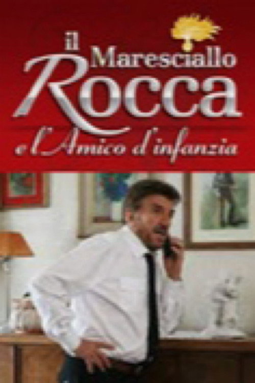 Movie poster for Il Maresciallo Rocca e l'amico d'infanzia (2008)
