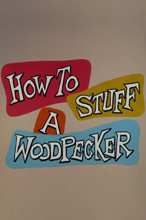 Movie poster for How to Stuff a Woodpecker (1960)