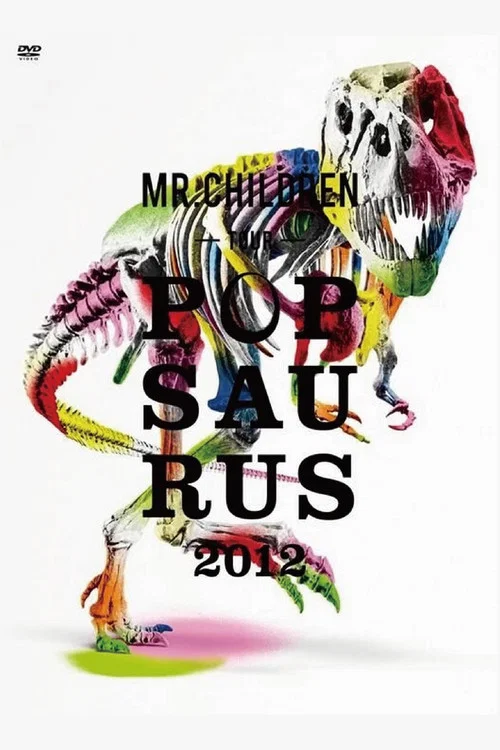 Movie poster for MR.CHILDREN -TOUR- POPSAURUS 2012 (2012)