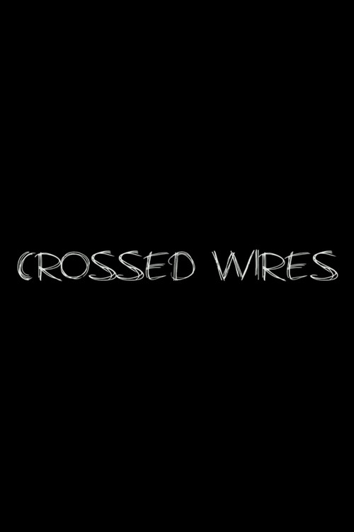 Movie poster for Crossed Wires (2013)