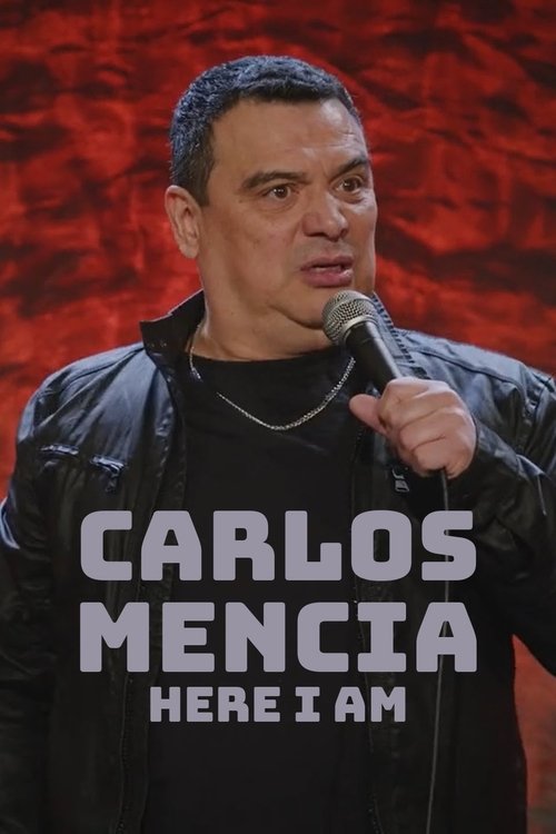 Movie poster for Carlos Mencia: Here I Am (2023)