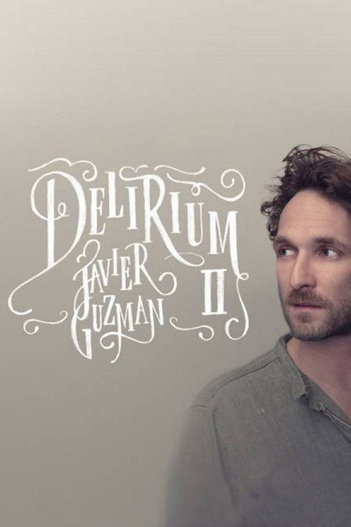 Movie poster for Javier Guzman: Delirium II (2013)
