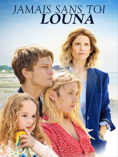 Movie poster for Jamais sans toi, Louna (2019)