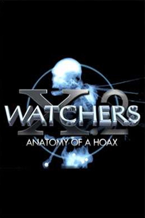Movie poster for Watchers 10 Part 2: Anatomy of a Hoax (2016)