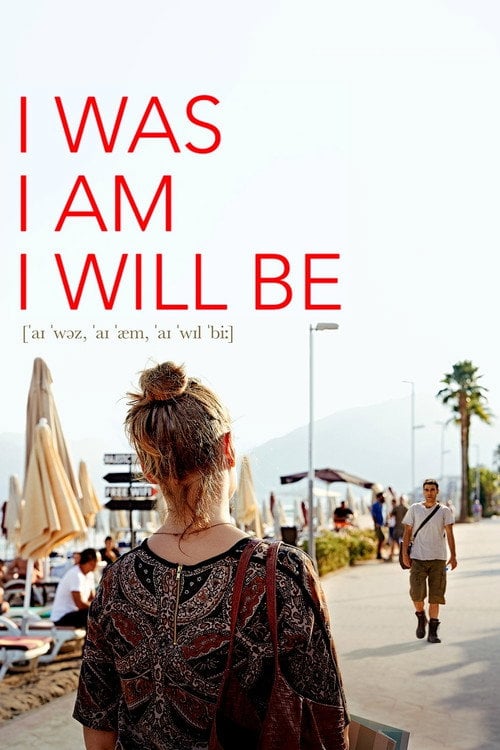 Movie poster for I Was, I Am, I Will Be (2019)