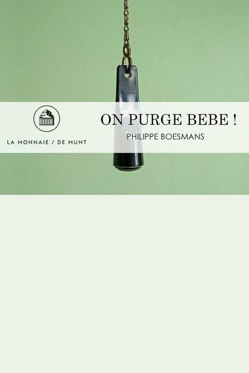 Movie poster for On Purge Bébé! - La Monnaie / De Munt (2022)