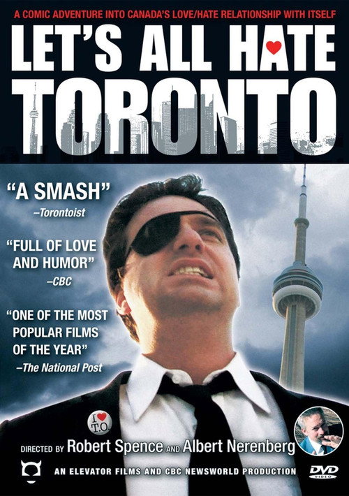 Movie poster for Let's All Hate Toronto (2007)