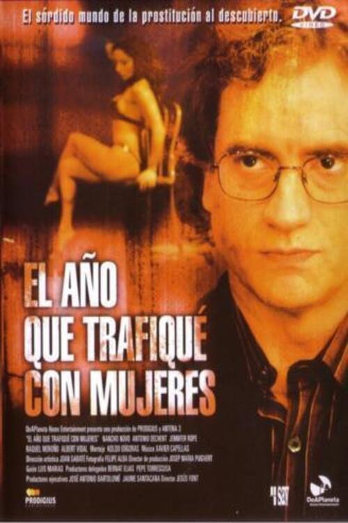 Movie poster for El año que trafiqué con mujeres (2005)