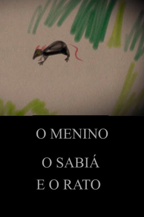 Movie poster for O Menino, o Sabiá e o Rato (2021)