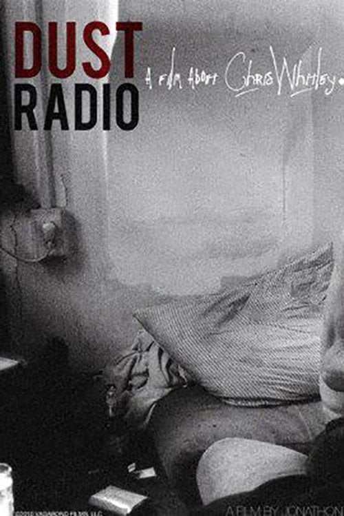 Movie poster for Dust Radio: A Film About Chris Whitley (2017)