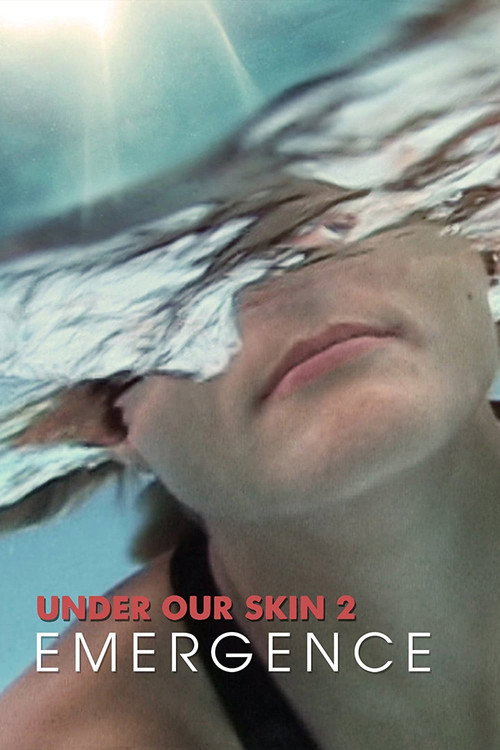 Movie poster for Under Our Skin 2: Emergence (2014)