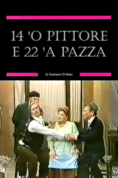 Movie poster for 14 'o pittore e 22 'a pazza (1988)
