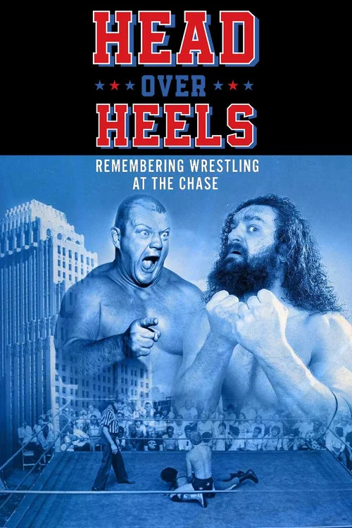 Movie poster for Head Over Heels: Remembering Wrestling at the Chase (2022)