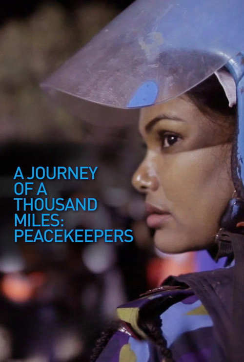 Movie poster for A Journey of a Thousand Miles: Peacekeepers (2015)