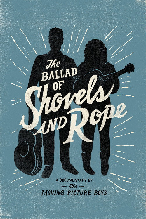 Movie poster for The Ballad of Shovels and Rope (2014)