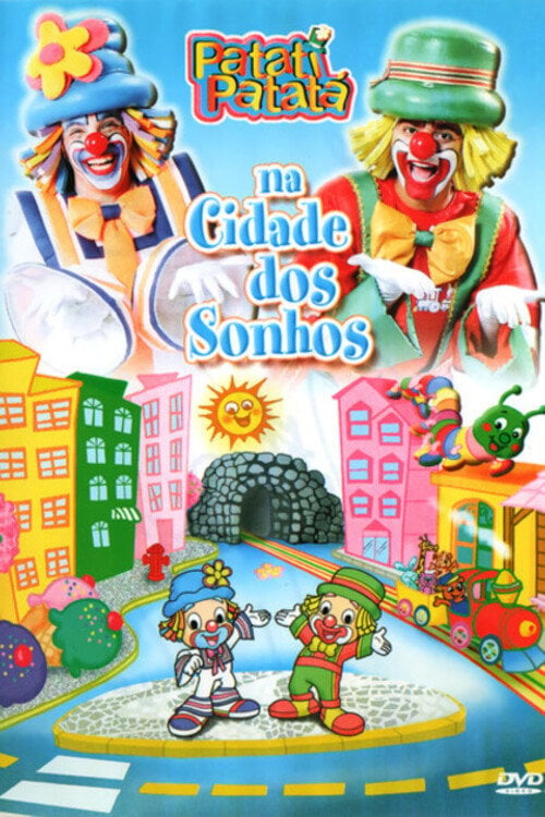 Movie poster for Patati Patatá - Na Cidade Dos Sonhos (2006)