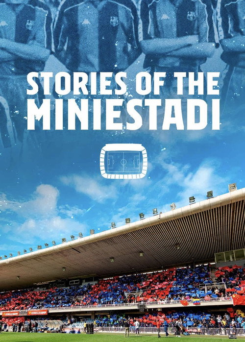 Series poster for Stories of the miniestadi (2020)