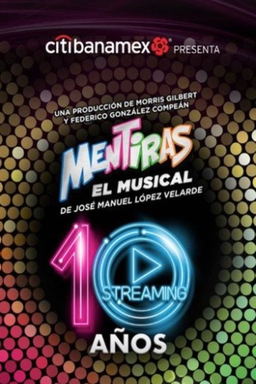 Movie poster for Mentiras: El Musical - 10 Años (2021)