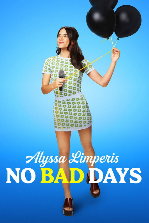 Movie poster for Alyssa Limperis: No Bad Days (2022)