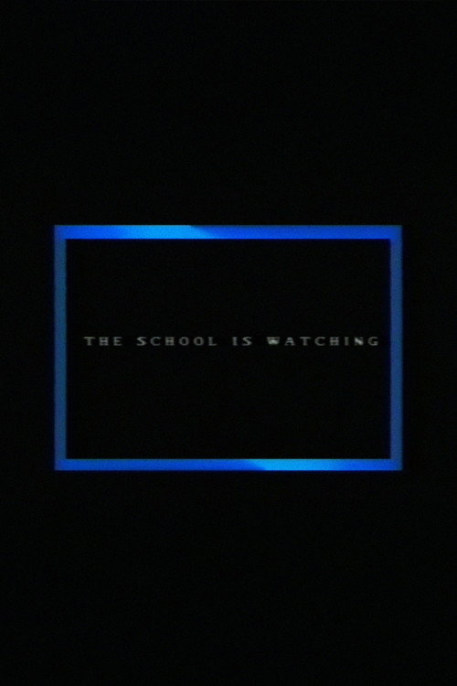 Movie poster for The School Is Watching (2015)