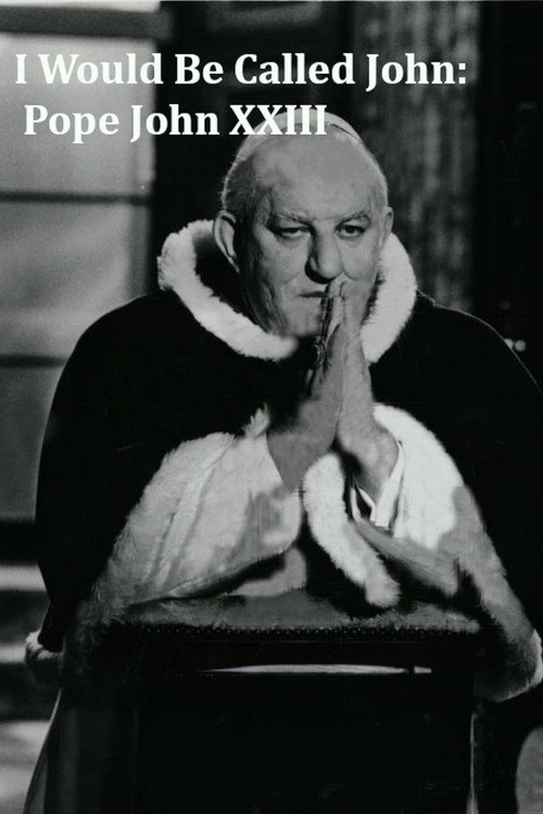 Movie poster for I Would Be Called John: Pope John XXIII (1987)