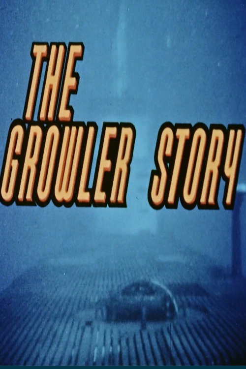 Movie poster for The Growler Story (1957)