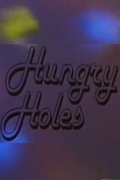 Movie poster for Hungry Holes (1980)