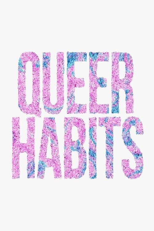 Movie poster for Queer Habits (2015)