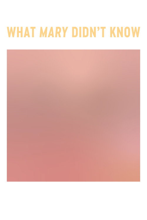 Movie poster for What Mary Didn't Know (2024)