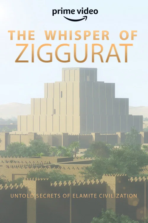 Movie poster for The Whisper of Ziggurat: Untold Secrets of Elamite Civilization (2020)