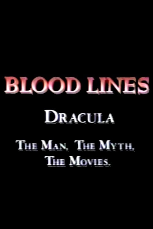 Movie poster for Blood Lines: Dracula - The Man, The Myth, The Movies (1992)